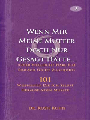 cover image of Wenn Mir Meine Mutter Doch Nur Gesagt Hätte... (Oder Vielleicht Habe Ich Einfach Nicht Zugehört)